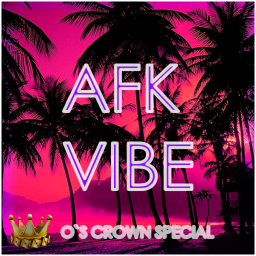 (O`S CROWN) AFK VIBE UNTIL SOMEONE DONATES 10K