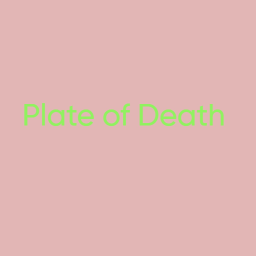 Plate of Death