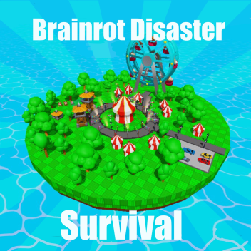 Brainrot Disaster Survival - testing