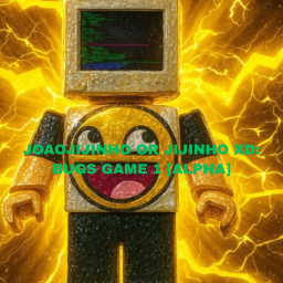 JOAOJIJINHO XD: BUGS GAME 1  [ALPHA]