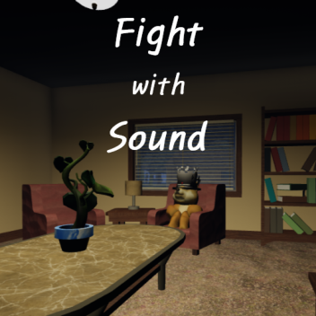 Fight with Sound