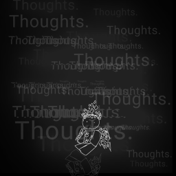 Thoughts.