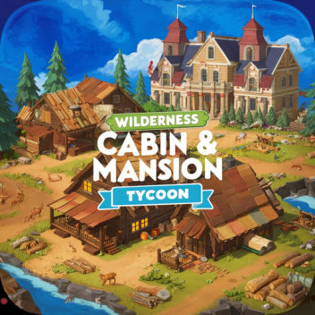 cabin and mansion tycoon