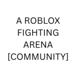 A ROBLOX FIGHTING ARENA