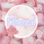 ~ ethereal