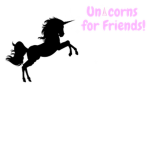 Unicorns for friends