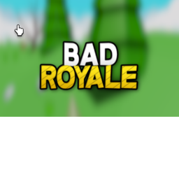 Bad Royale [BETA]