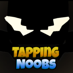 Tapping Noobs [In Dev]