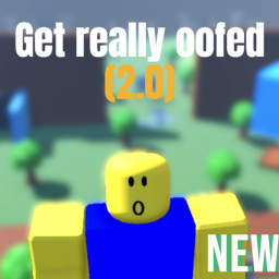 get rerally oofed  (2.0)