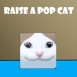 Raise A Pop Cat [BETA]