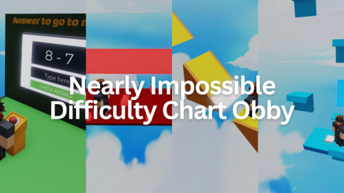Nearly Impossible Difficulty Chart Obby