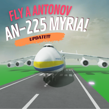 [UPDATE] Fly a Antonov AN-225 Myria!
