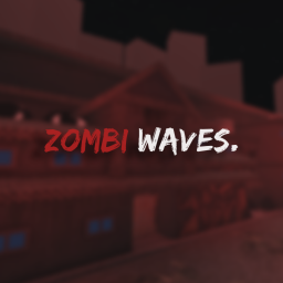 ZombiWaves.🧟 [ALPHA]