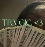 trvgic <3
