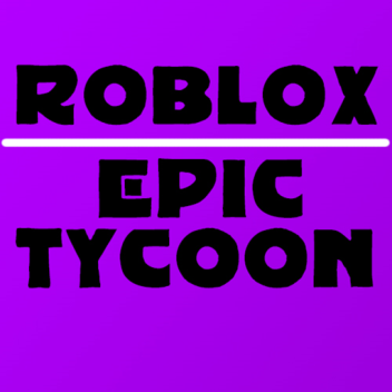 Epic Tycoon