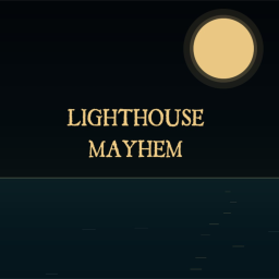 [BETA] Lighthouse Mayhem