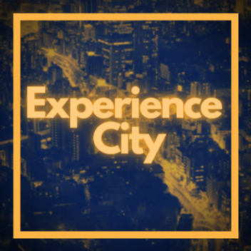 Experience City!