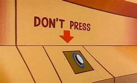 Don't press the button!