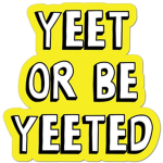 Yeet clan is cool