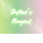 Drifted's Hangout