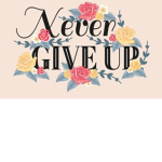 -Never give up!-