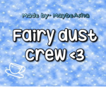 Fairy dust crew <3