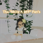 The "Make A BFF" Fan's