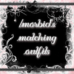 [NEW FITS] /morbid's Matching Outfits