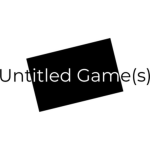 Untitled Game(s)