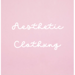 Aesthetic Clothxng