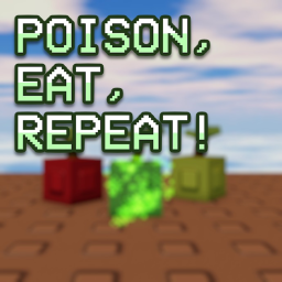 Poison, Eat, Repeat!