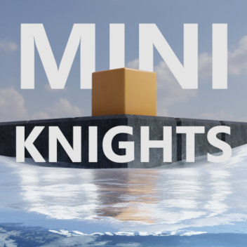 Mini Knights