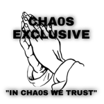 CHA0S EXCLUSIVE