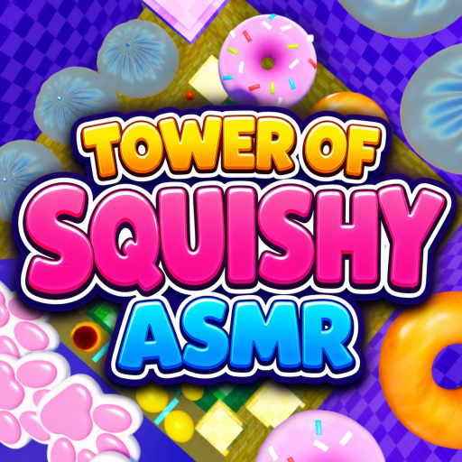 Tower of Squishy ASMR [ALPHA ]