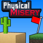 Physical Misery 🧠🔨