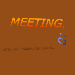 Meeting (READ DESC)