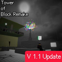 [V 1.1 Update]Tower of Block:Remake