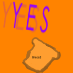 y e s BREAD