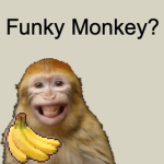 Funky Monkey?