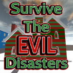 Survive The Evil Disasters!