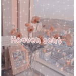 . Heaven Sent .