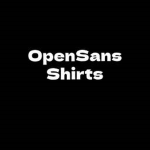 OpenSans Shirts
