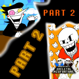 [2x + FLOWER🌻] Undertale: Skeletal Misfortune