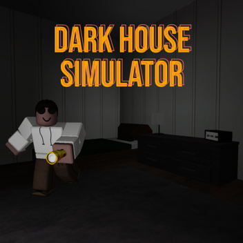 Dark House Simulator