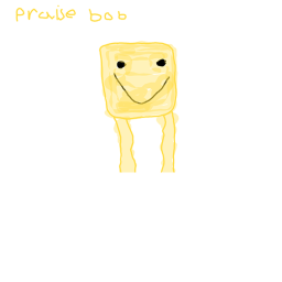 Praise Bob