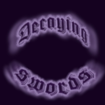 Decaying Swords