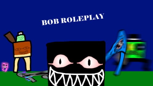 BOB roleplay