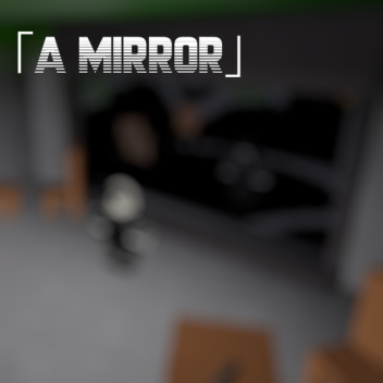 A Mirror