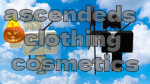 Ascended's Clothing Cosmetics