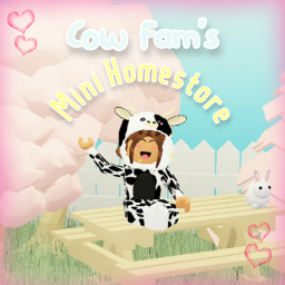 Cow Fam's Mini Homestore